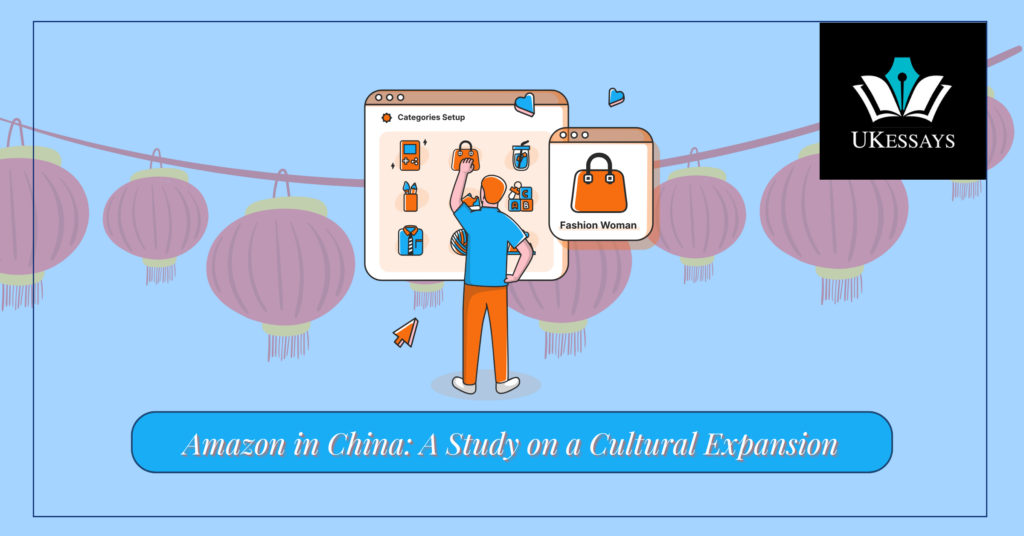 Amazon in China: A Sample Study on Expansion into a New Market